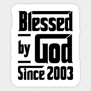 Blessed By God Since 2003 20th Birthday Sticker